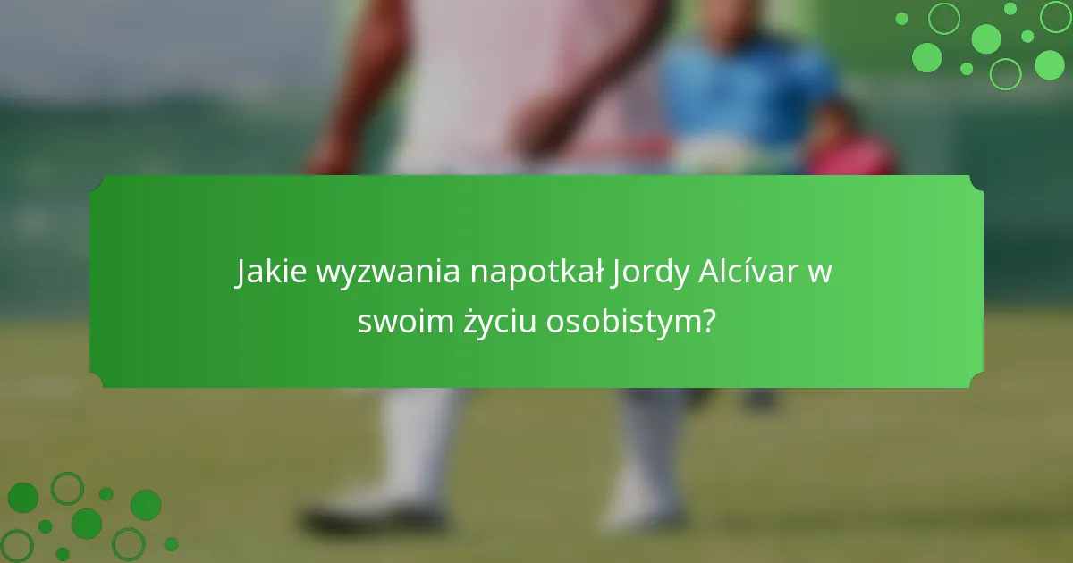Jakie wyzwania napotkał Jordy Alcívar w swoim życiu osobistym?