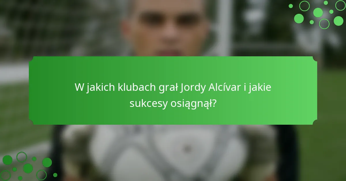 W jakich klubach grał Jordy Alcívar i jakie sukcesy osiągnął?